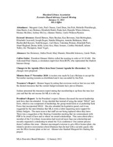 Maryland Library Association Executive Board/Advisory Council Meeting January 12, 2011 MLA Office Attendance: Margaret Carty, Paul Chasen, Carol Dean, Jim Fish, Michelle Flinchbaugh, Gina Harris, Lucy Holman, Elizabeth H