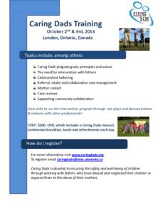 Caring Dads Training October 2nd & 3rd, 2014 London, Ontario, Canada .  Topics include, among others: