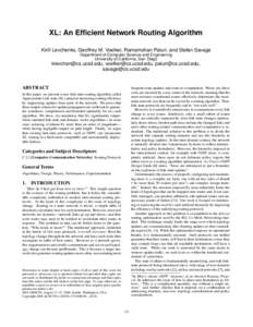 XL: An Efﬁcient Network Routing Algorithm Kirill Levchenko, Geoffrey M. Voelker, Ramamohan Paturi, and Stefan Savage Department of Computer Science and Engineering University of California, San Diego  .