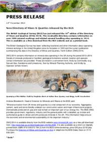 PRESS RELEASE 13th November 2014 New Directory of Mines & Quarries released by the BGS The British Geological Survey (BGS) has just released the 10th edition of the Directory of Mines and Quarries (DMQThis invalu