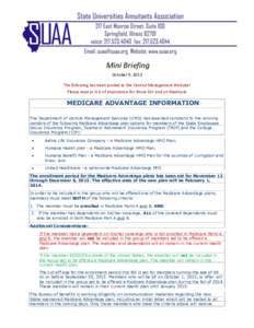 Mini Briefing October 9, 2013 The following has been posted to the Central Management Website! Please read as it is of importance for those 65+ and on Medicare  MEDICARE ADVANTAGE INFORMATION