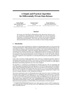 A Simple and Practical Algorithm for Differentially Private Data Release Moritz Hardt IBM Almaden Research San Jose, CA 