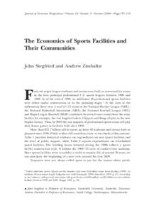 Journal of Economic Perspectives—Volume 14, Number 3—Summer 2000 —Pages 95–114  The Economics of Sports Facilities and Their Communities John Siegfried and Andrew Zimbalist