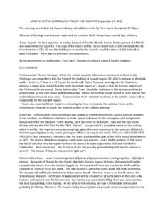 MINUTES OF THE GENERAL MEETING OF THE HSDV FOR September 15, 2010 The meeting was held at the Dayton Library and called to order by Pres. Laura Tennant at 12:30pm. Minutes of the Aug. meeting were approved on a motion by