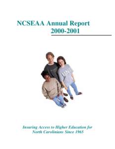 NCSEAA Annual ReportInsuring Access to Higher Education for North Carolinians Since 1965