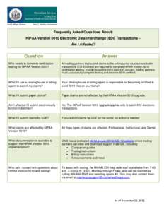 Frequently Asked Questions About: HIPAA Version 5010 Electronic Data Interchange (EDI) Transactions – Am I Affected? Question