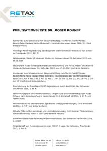 PUBLIKATIONSLISTE DR. ROGER ROHNER  Kommentar zum Schweizerischen Steuerrecht (hrsg. von Martin Zweifel/Michael Beusch/Peter Riedweg/Stefan Oesterhelt), Umstrukturierungen, Basel 2016, § 15 (mit Britta Rehfisch) Freiwil