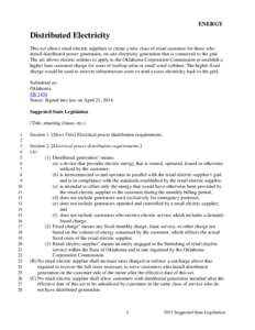 ENERGY  Distributed Electricity This act allows retail electric suppliers to create a new class of retail customer for those who install distributed power generation, on-site electricity generation that is connected to t