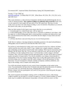 Government 6031 American Politics Field Seminar, Spring 2012 Elizabeth Sanders Tuesday, 5-7 pm GSHWhite HallOffice Hours: M 4:30-6; Th: 1:30-3:30+ (or by appt other days) This course 