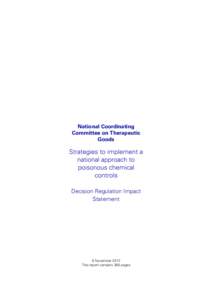 National Coordinating Committee on Therapeutic Goods Strategies to implement a national approach to poisonous chemical controls Decision Regulation Impact Statement