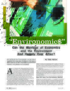 Can the Marriage of Economics and the Environment End Happily Ever After? With the Pay-As-You-Throw program, you can make a household think twice about throwing out that banana peel or soda can, but will it truly benefit