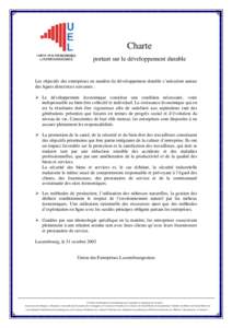 Charte portant sur le développement durable Les objectifs des entreprises en matière de développement durable s’articulent autour des lignes directrices suivantes : Le développement économique constitue une condit