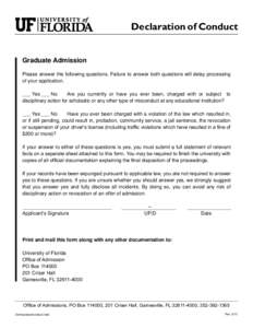Declaration of Conduct  Graduate Admission Please answer the following questions. Failure to answer both questions will delay processing of your application. ___ Yes ___ No	 Are you currently or have you ever been, charg