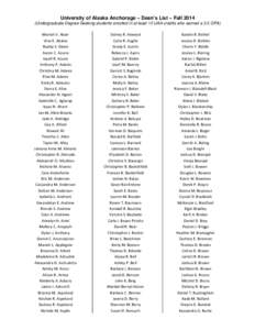 University of Alaska Anchorage – Dean’s List – Fall[removed]Undergraduate Degree-Seeking students enrolled in at least 12 UAA credits who earned a 3.5 GPA) Moriah V. Abair Vina E. Abalos Ruddy S. Abam Aaron C. Acuna