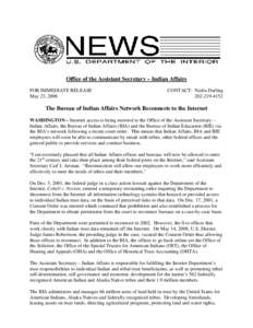 Office of the Assistant Secretary – Indian Affairs FOR IMMEDIATE RELEASE May 23, 2008 CONTACT: Nedra Darling[removed]