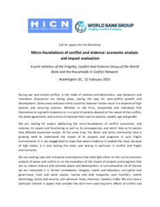 Call for papers for the Workshop  Micro-foundations of conflict and violence: economic analysis and impact evaluation A joint initiative of the Fragility, Conflict And Violence Group of the World Bank and the Households 