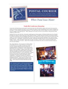 Nashville Conference Roundup A year after the Postal Service announced it would close more than 200 facilities, postal credit unions from across the country convened in Nashville from April[removed]to discuss the impact of