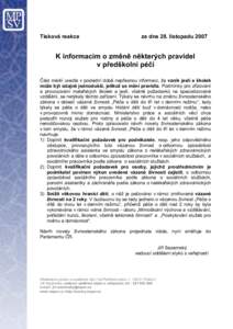 Tisková reakce  ze dne 28. listopadu 2007 K informacím o změně některých pravidel v předškolní péči