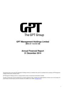 GPT Management Holdings Limited ABN: Annual Financial Report 31 December 2014