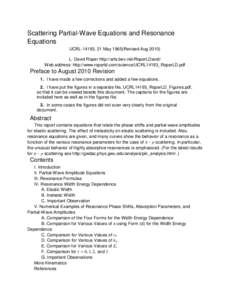 Scattering Partial-Wave Equations and Resonance Equations UCRL-14193, 21 May 1965(Revised Aug[removed]L. David Roper http://arts.bev.net/RoperLDavid/ Web address: http://www.roperld.com/science/UCRL14193_RoperLD.pdf