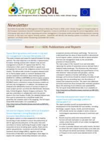 Newsletter  15 DECEMBER 2013 SmartSOIL (Sustainable farm Management Aimed at Reducing Threats to SOILs under climate change) is a research project in the European Commission Seventh Framework Programme. It aims to contri