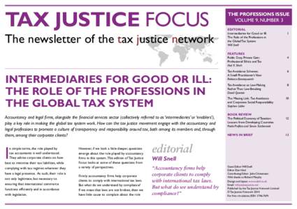 TAX JUSTICE FOCUS The newsletter of the tax justice network THE PROFESSIONS ISSUE VOLUME 9, NUMBER 3 EDITORIAL
