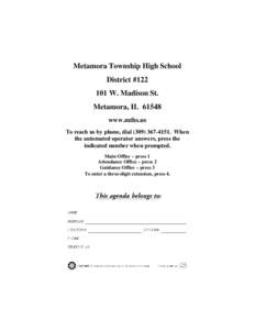 Metamora Township High School District #[removed]W. Madison St. Metamora, IL[removed]www.mths.us To reach us by phone, dial[removed]When