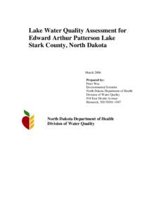 Lake Water Quality Assessment for Edward Arthur Patterson Lake Stark County, North Dakota March 2006 Prepared by: