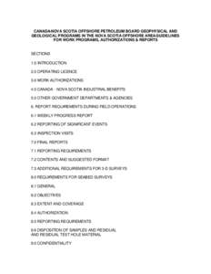 CANADA-NOVA SCOTIA OFFSHORE PETROLEUM BOARD GEOPHYSICAL AND GEOLOGICAL PROGRAMS IN THE NOVA SCOTIA OFFSHORE AREA GUIDELINES FOR WORK PROGRAMS, AUTHORIZATIONS & REPORTS SECTIONS 1.0 INTRODUCTION