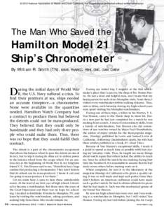 © 2012 National Association of Watch and Clock Collectors, Inc. Reproduction prohibited without written permission.  The Man Who Saved the Hamilton Model 21 Ship’s Chronometer