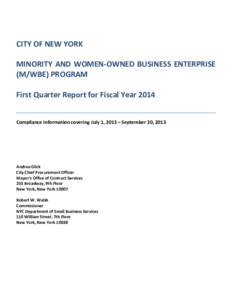 CITY OF NEW YORK MINORITY AND WOMEN-OWNED BUSINESS ENTERPRISE (M/WBE) PROGRAM First Quarter Report for Fiscal Year 2014 Compliance Information covering July 1, 2013 – September 30, 2013