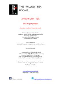 THE WILLOW TEA ROOMS 217 SAUCHIEHALL STREET, GLASGOW AFTERNOON TEA £12.95 per person