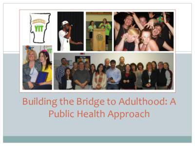Building the Bridge to Adulthood: A Public Health Approach System of Care 