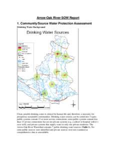 Arrow-Oak River SOW Report 1. Community/Source Water Protection Assessment Drinking Water Background Clean, potable drinking water is critical for human life and, therefore, a necessity for prosperous sustainable communi