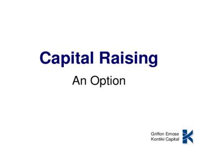 Capital Raising An Option Griffon Emose Kontiki Capital