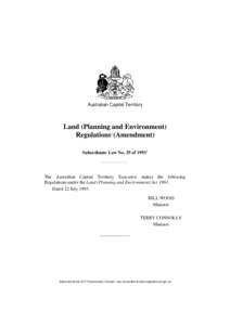 Australian Capital Territory  Land (Planning and Environment) Regulations1 (Amendment) Subordinate Law No. 29 of 19932