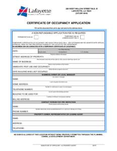 220 WEST WILLOW STREET BLD. B LAFAYETTE, LA[removed]8445 CERTIFICATE OF OCCUPANCY APPLICATION Fill out this document then print, sign and send to the address above.