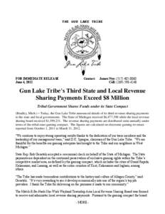 THE GUN LAKE TRIBE  FOR IMMEDIATE RELEASE June 4, 2012  Contact: