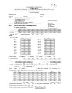 Annex - B See ruleGOVERNMENT OF PAKISTAN ESTATE OFFICE APPLICATION FORM FOR ALLOTMENT OF GOVERNMENT ACCOMMODATION