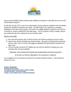 Did you know EASTBAY Works provides wage subsidies to employers in Alameda County via the OJT reimbursement program? On-the-Job Training (OJT) is one of our most popular training programs available to local businesses th