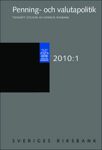 Penning- och valutapolitik tidskrift utgiven av sveriges riksbank 2010:1  SVERIGES