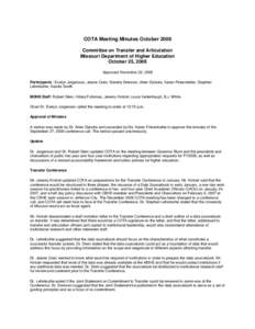 COTA Meeting Minutes October 2006 Committee on Transfer and Articulation Missouri Department of Higher Education October 25, 2006 Approved November 22, 2006 Participants : Evelyn Jorgenson, Jeanie Crain, Marsha Drennon, 