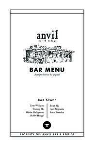 BAR MENU A comprehensive list of goods B A R S TA F F Terry Williams Tommy Ho