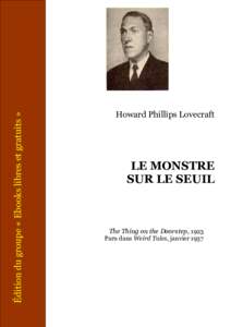Édition du groupe « Ebooks libres et gratuits »  Howard Phillips Lovecraft LE MONSTRE SUR LE SEUIL