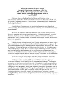 Prepared Testimony of Steven Knapp President of the George Washington University Before the U.S. House Appropriations Subcommittee On the Interior, Environment and Related Agencies April 17, 2013 Chairman Simpson, Rankin