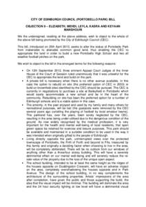 CITY OF EDINBURGH COUNCIL (PORTOBELLO PARK) BILL OBJECTION 9 – ELIZABETH, MEHDI, LEYLA, KASRA AND KEYAAN MANSHOURI We the undersigned, residing at the above address, wish to object to the whole of the above bill being 