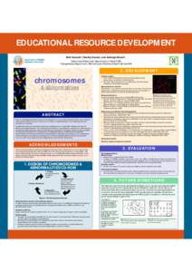 EDUCATIONAL RESOURCE DEVELOPMENT Britt Granath1, Shelley Davies1, and Ashleigh Murch2. 1 Genomics Directorate, Department of Health WA. 2 Cytogenetics Department, Women’s and Children’s Health Service WA.