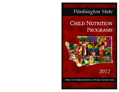 Washington State OFFICE OF SUPERINTENDENT OF PUBLIC INSTRUCTION Child Nutrition Services Old Capitol Building 600 Washington Street SE PO BOX 47200