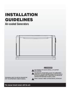 INSTALLATION GUIDELINES Air-cooled Generators NOT INTENDED FOR USE IN CRITICAL LIFE SUPPORT 