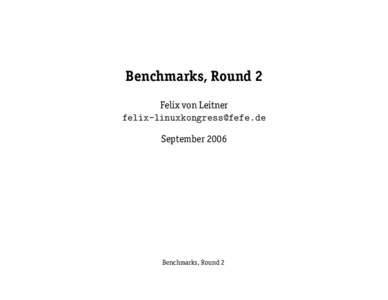 Benchmarks, Round 2 Felix von Leitner [removed] September[removed]Benchmarks, Round 2